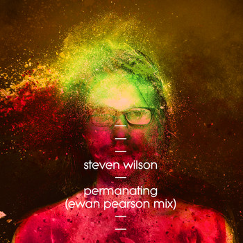 Steven Wilson - Permanating (Ewan Pearson Mix)