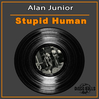 Alan Junior - Stupid Human