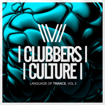 Various Artists - Clubbers Culture: Language Of Trance, Vol. 3