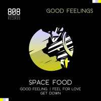 Space Food - Good Feelings