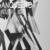 Anqueeno - Industrial War