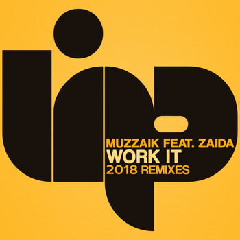 Muzzaik, Zaida - Work It (2018 Remixes)