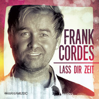 Frank Cordes - Lass Dir Zeit (Radio Version)