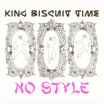 King Biscuit Time / - No Style