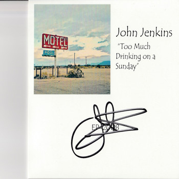 John Jenkins - Too Much Drinking on a Sunday