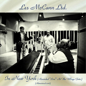 Les McCann Ltd. - Les McCann LTD In New York (Recorded at the Village Gate, Remastered 2018)