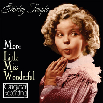 Shirley Temple - More Little Miss Wonderful