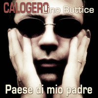 Lino Buttice Calogero - Paese di mio padre