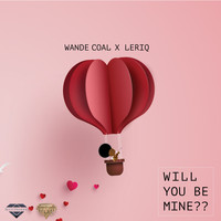 Wande Coal - Will You Be Mine
