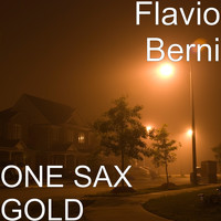 Flavio Berni - One Sax Gold