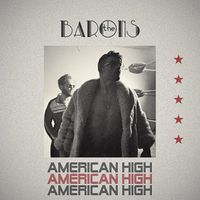 The Barons - American High