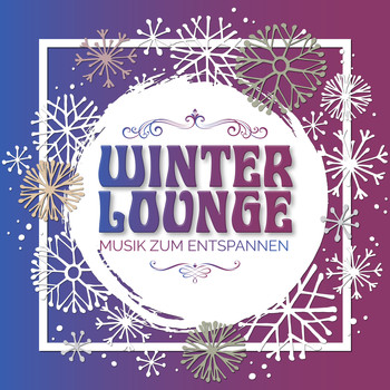 Various Artists - Winter Lounge - Musik zum Entspannen