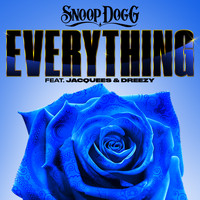 Snoop Dogg - Everything (feat. Jacquees & Dreezy) (Explicit)