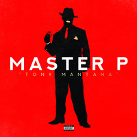 Master P - Tony Mantana (Explicit)