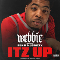 Webbie - Itz Up (feat. Bun B & Joeazzy) (Explicit)