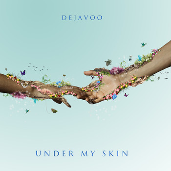Dejavoo - Under My Skin