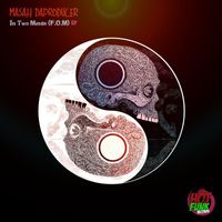 Masah DaProducer - In Two Minds (F.O.M) EP