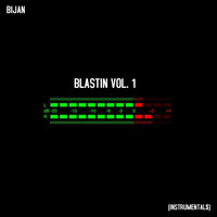 Bijan - Blastin, Vol. 1 (Instrumentals)