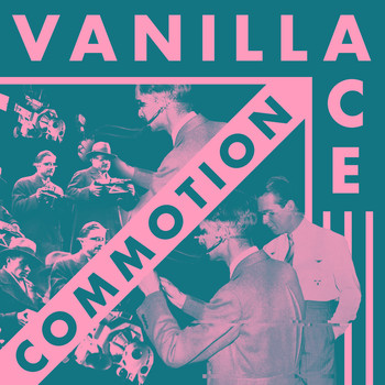Vanilla Ace - Commotion