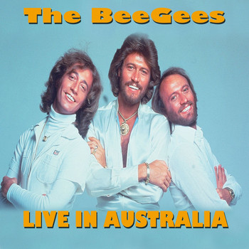 Bee Gees - Bee Gees (Live in Australia)