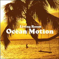 Living Room - Ocean Motion