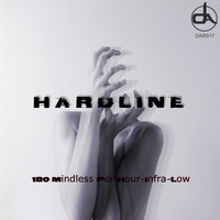 Hardline - 180 Mindless Per Hour/Infra-Low