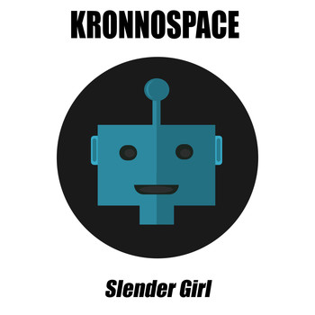 Kronnospace - Slender Girl