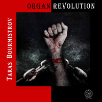 Taras Bourmistrov - Organ Revolution
