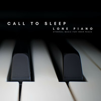 Call to Sleep - Lone Piano (Ethereal Music for Inner Peace)