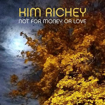 Kim Richey - Not for Money or Love
