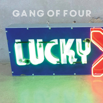 Gang Of Four - Lucky