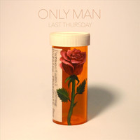 Last Thursday - Only Man