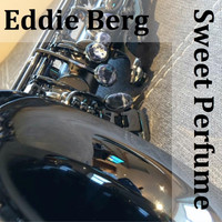 Eddie Berg - Sweet Perfume