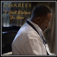 Charles - I Still Believe in Love