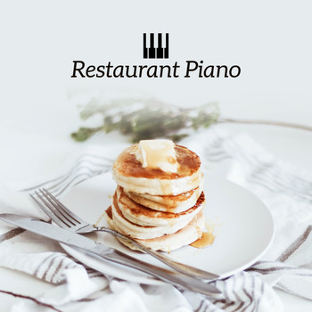 Restaurant Music - Restaurant Piano