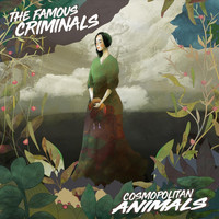 The Famous Criminals - Cosmopolitan Animals
