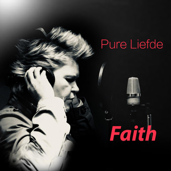 Faith - Pure Liefde