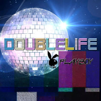 DoubleLife - Play Boy