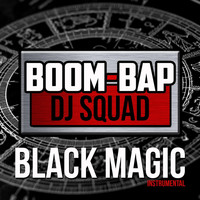 Boom Bap DJ Squad - Black Magic (Instrumental)