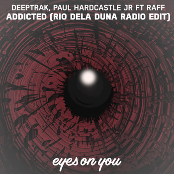 Deeptrak, Paul Hardcastle Jr feat. Raff - Addicted (Rio Dela Duna Radio Edit)