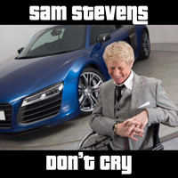 Sam Stevens - Don't Cry