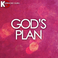 Karaoke Guru - God's Plan (Originally Performed by Drake) [Karaoke Version]