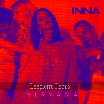 INNA - Nirvana (Deepierro Remix)