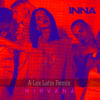 Inna - Nirvana (A-Lex Latin Remix)