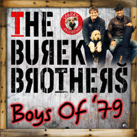The Burek Brothers - Boys of '79