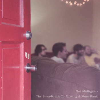Hot Mulligan - The Soundtrack To Missing A Slam Dunk