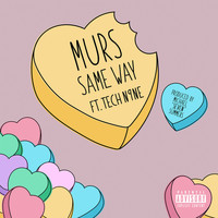Murs feat. Tech N9ne - Same Way (Explicit)