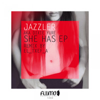Jazzler - She Has (Remix by El_txef_a)