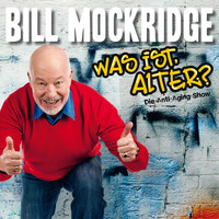 Bill Mockridge - Was ist, Alter?