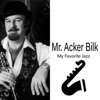 Mr. Acker Bilk - Mr. Acker Bilk - My Favorite Jazz
